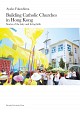  Building Catholic Churches in Hong Kong Stories of the laity and living faith Ayako Fukushima